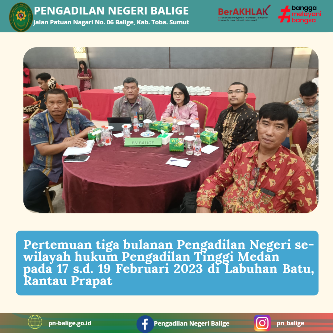 Pertemuan tiga bulanan Pengadilan Negeri se-wilayah hukum Pengadilan Tinggi Medan pada 17 s.d. 19 Februari 2023 di Labuhan Batu, Rantau Prapat